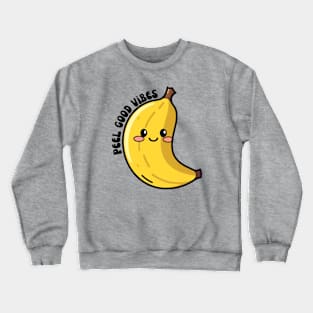 Peel Good Vibes Banana Crewneck Sweatshirt